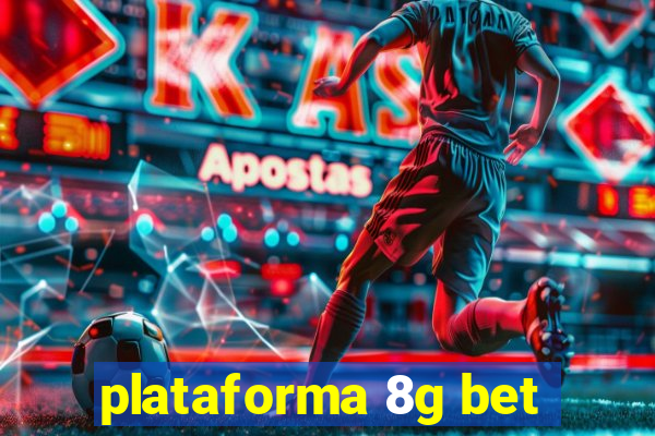 plataforma 8g bet